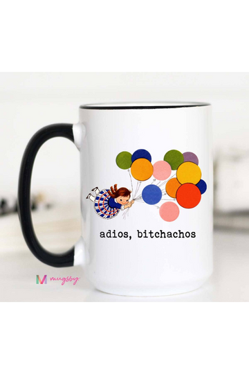 Adios Bitchachos Mug