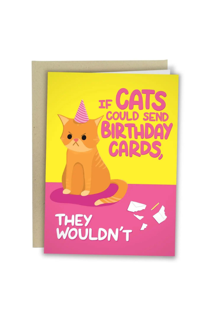 If Cats Could Send Birthday Cards Greeting Card