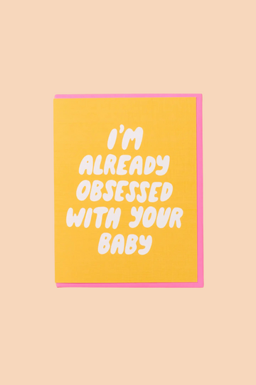 Already Obsessed Baby Card
