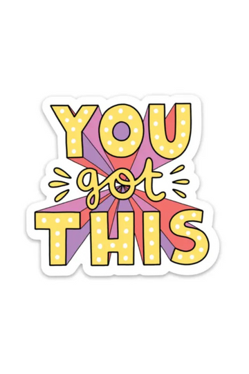 You've Got This Sticker