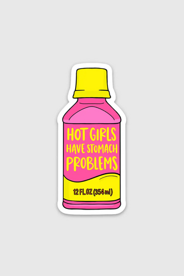 Hot Girls Have Stomach Problems Sticker