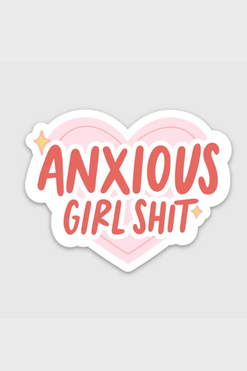 Anxious Girl Shit Sticker