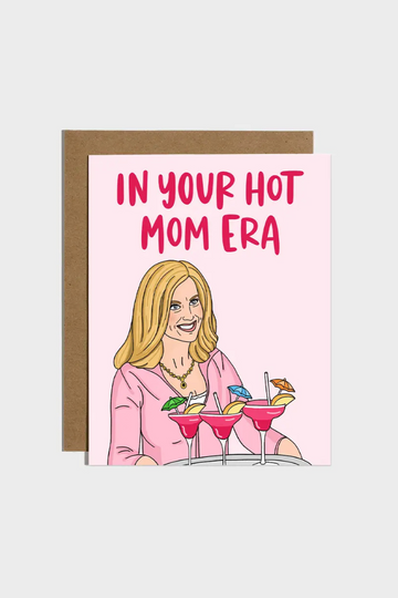 Hot Mom Era Card