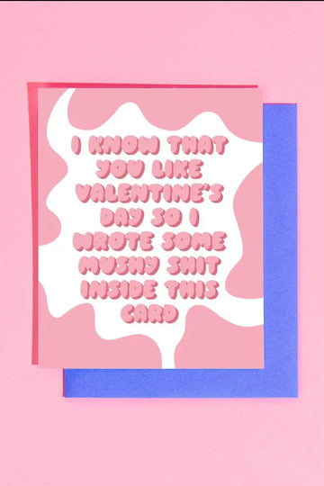 Mushy Shit Inside Valentine's Day Card