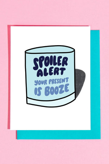 Spoiler alert: Your Present is Booze Greeting Card