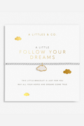 A Little 'Follow Your Dreams' Bracelet- Silver
