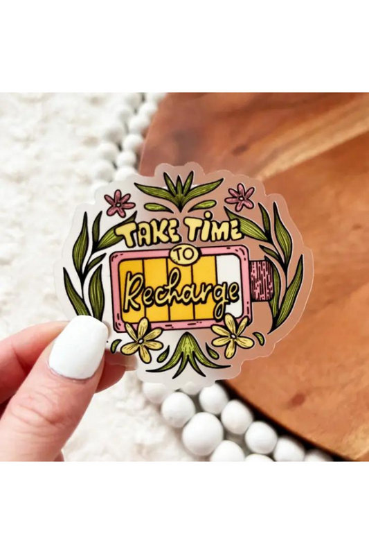 &quot;Take time to recharge&quot; Sticker
