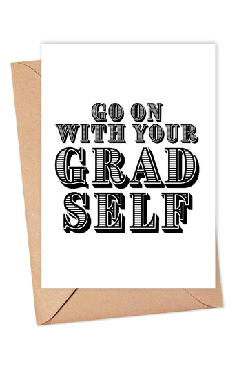 With Your Grad Self Greeting Card