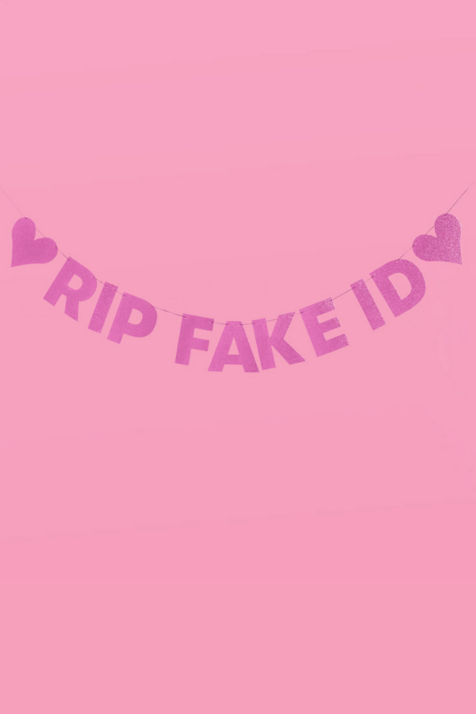 Rip Fake Id Banner- Pink