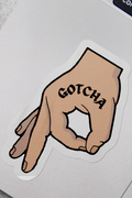 "Gotcha" Sticker