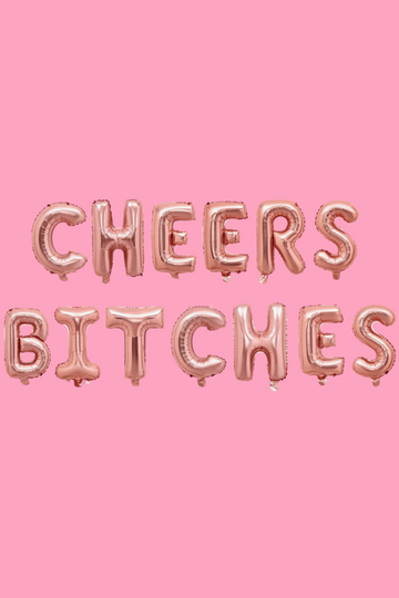 &quot;Cheers Bitches&quot; Balloons- Rose Gold