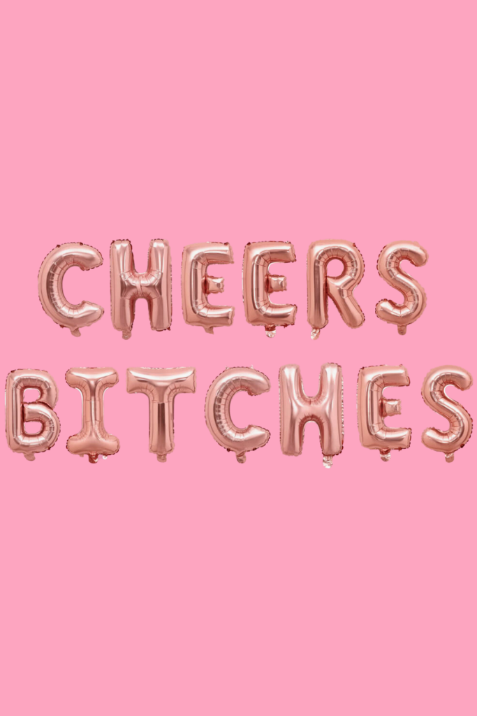 &quot;Cheers Bitches&quot; Balloons- Rose Gold