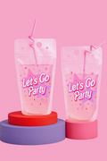 "Let's Go Party" Drink Pouches