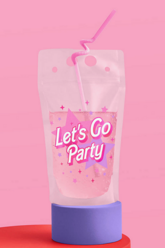 &quot;Let&#039;s Go Party&quot; Drink Pouches