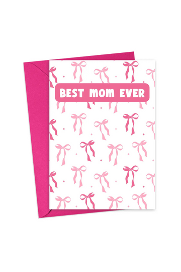Best Mom Ever Mother's Day Card