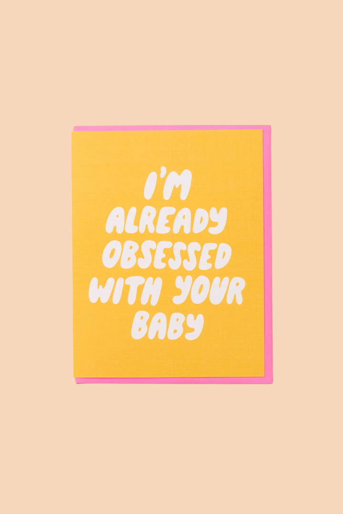 Already Obsessed Baby Card