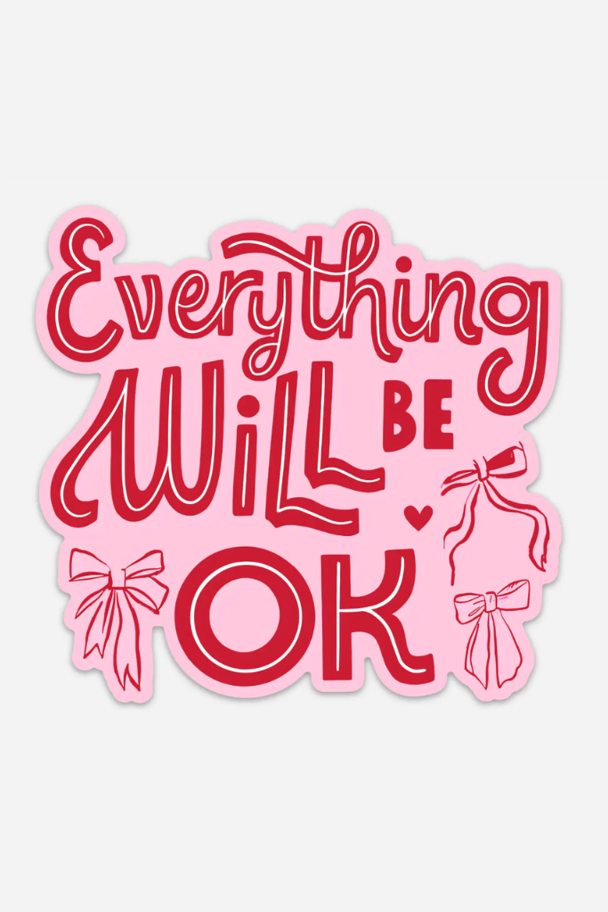 Everything Will Be Ok Bumper Sticker