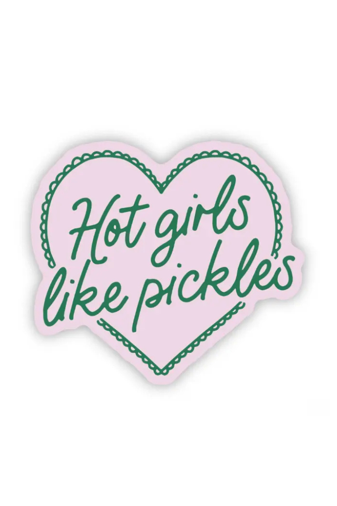 Hot Girls Like Pickles Sticker