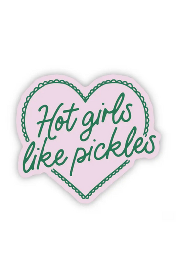 Hot Girls Like Pickles Sticker