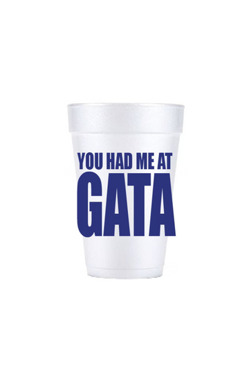 Had Me At GATA Styrofoam Cup Sleeve