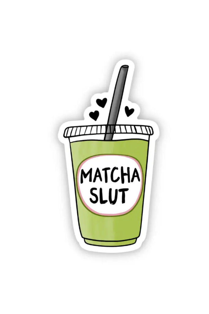 Matcha Slut Sticker