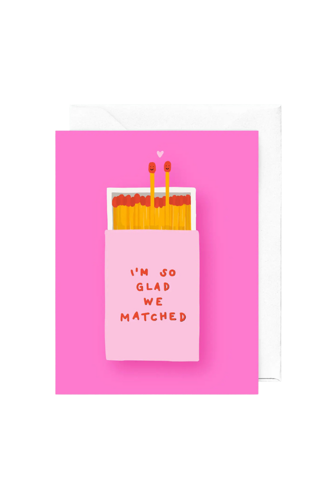 Glad We Matched Greeting  Card