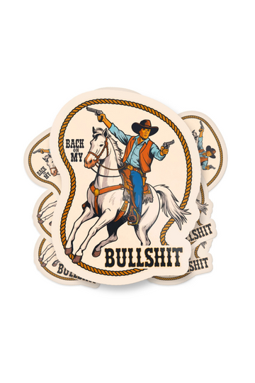 Back on My Bullshit Sticker
