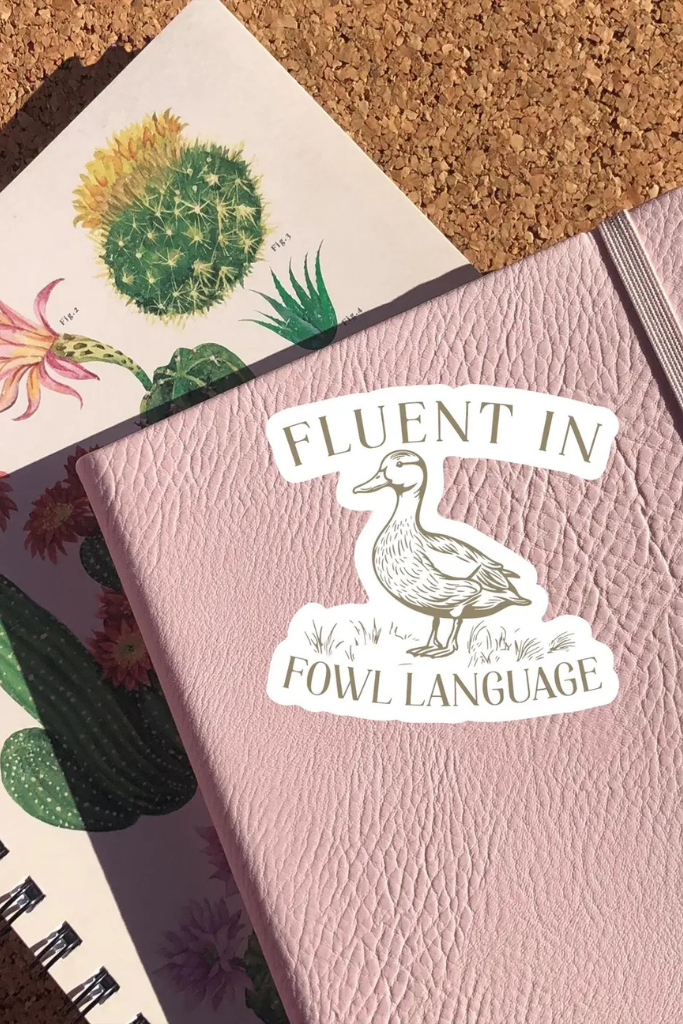 Fluent In Fowl Language Sticker