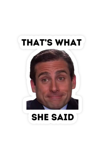 That's What She Said Michael Scott Sticker