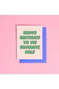 Happy Bday To My Favorite MILF Greeting Card