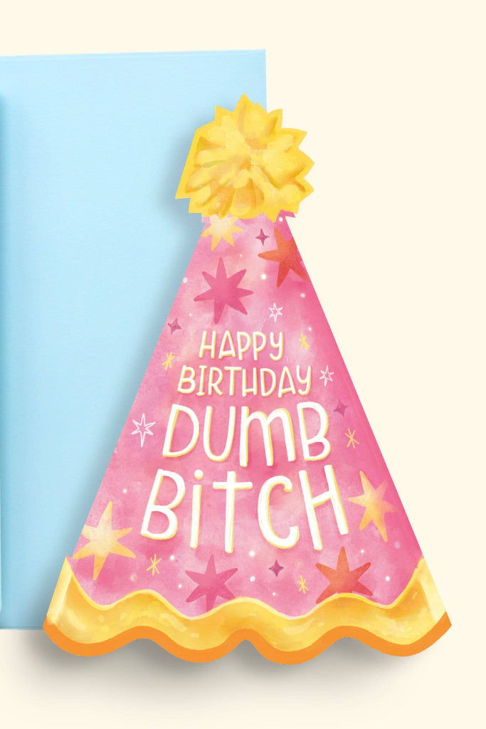 Happy Birthday Dumb Bitch Birthday Card