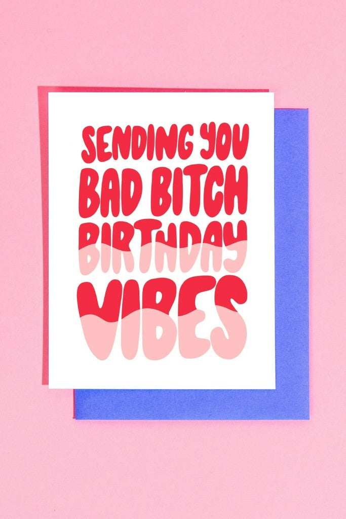 Bad Bitch Birthday Vibes Greeting Card
