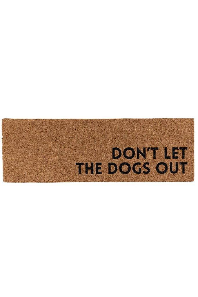 Door Mat- Don&#039;t Let The Dogs Out