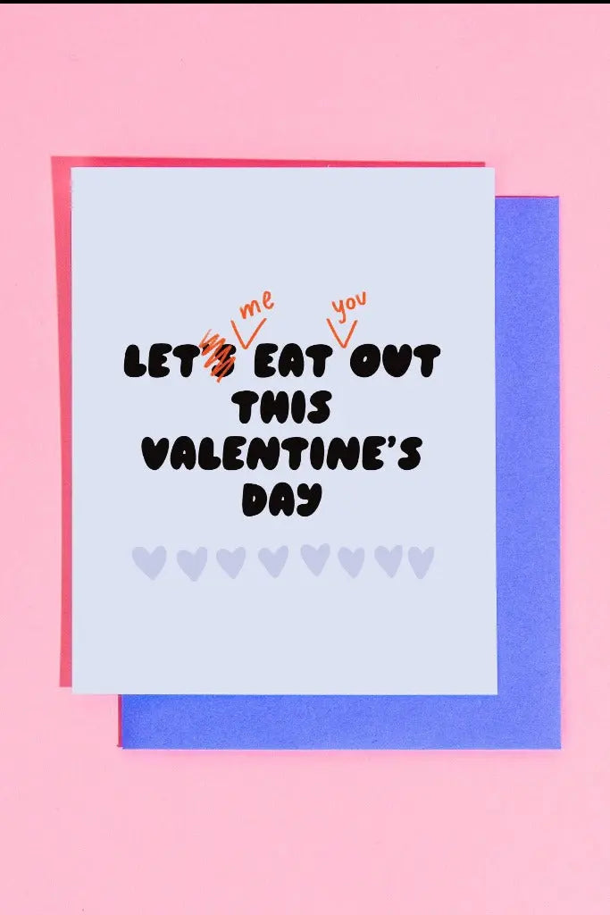 Let (Me) Eat (You) Out Valentine&#039;s Day Card