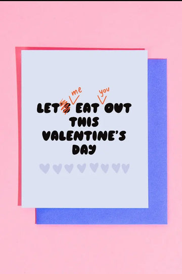 Let (Me) Eat (You) Out Valentine&#039;s Day Card