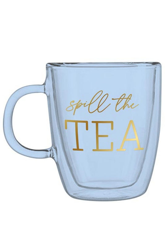 Spill The Tea Double Wall Glass Mug